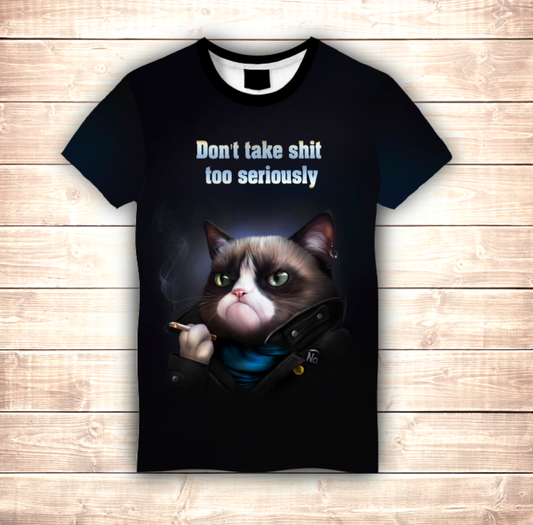 T-shirt 3D All Over Print Do not take everything seriously