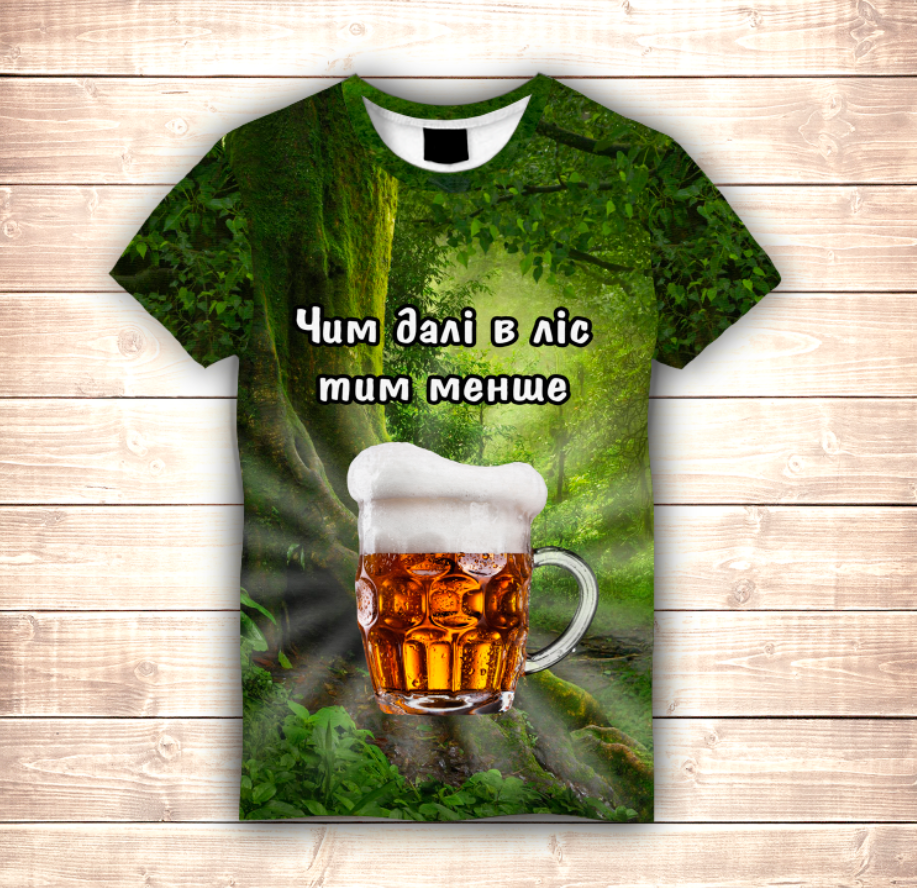 Camiseta con estampado integral en 3D Cuanto más se adentra en el bosque, menos cerveza